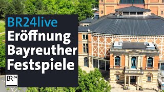 Eröffnung der Bayreuther Festspiele Live vom roten Teppich  BR24live [upl. by Liek884]