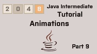 Java 2048 Intermediate Tutorial Part 9 Animations [upl. by Hurlbut]