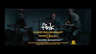 FINK  Warm Shadow Christoph Bombart  Tommy Baldu RED ISLE SESSIONS [upl. by Ylrebmic]