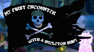 SEA OF THIEVES  My first encounter with a skeleton ship [upl. by Nivram5]