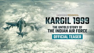 Kargil 1999  The Untold Story Of The Indian Air Force  Official Teaser  DocuBay Original [upl. by Normand]