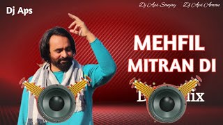 MEHFIL MITRAN DI REMIX  DHOL MIX  DJ APS  BABBU MAAN  MEHFIL MITRAN DI BABBU MAAN SONG 2024 [upl. by Piper704]