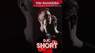 Sin Bandera  Que Me Alcance La Vida Bachata Version Remix DJC shortsmusic bachata2024 remix [upl. by Shari792]