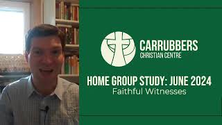 Home Group Study June 2024 Faithful Witnesses [upl. by Adigirb]