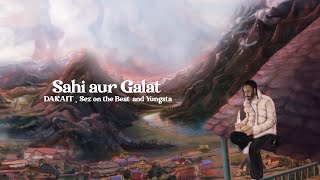 Sahi aur Galat  DAKAIT x Sez on the Beat ft Yungsta  Dev Nagri Aur Main  Official Lyric Video [upl. by Mcgregor]