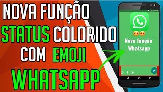 Whatsapp  nova função status colorido com emoji [upl. by Inafit]