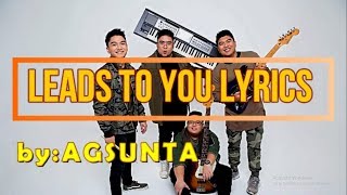 Agsunta Leads to You LYRICS HD [upl. by Teplitz]