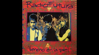 Radio Futura  Veneno en la piel  1990 [upl. by Ahsiyk]