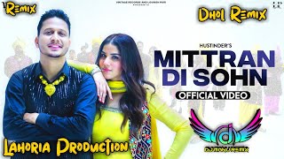 Mitran Di Sohn Dhol Remix Hustinder Ft Dj Manu Lahoria Production New Punjabi Song 2024 [upl. by Nnairek]