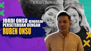 KLARIFIKASI JORDI ONSU PERIHAL KABAR KERETAKAN DENGAN RUBEN ONSU [upl. by Aerdnuahs]