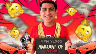 YPM VLOGS ROAST  THE RICHEST AMBANI OF YOUTUBE INDIA 💸🤑  Vansh Teotia [upl. by Pump960]