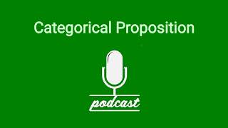 Categorical Proposition Podcast [upl. by Ynaffital958]