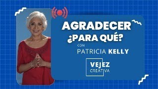 Agradecer ¿para qué  EN VIVO con Patricia Kelly [upl. by Eimak]