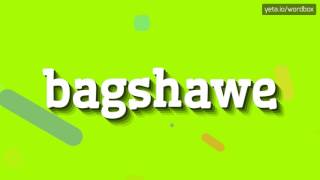 BAGSHAWE  HOW TO PRONOUNCE IT [upl. by Othe]