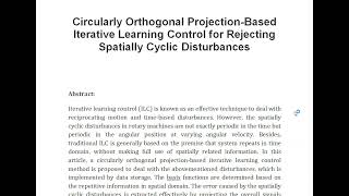 Circularly Orthogonal Projection Based Iterative Learning Control for Rejecting Spatially Cyclic Dis [upl. by Inuat302]