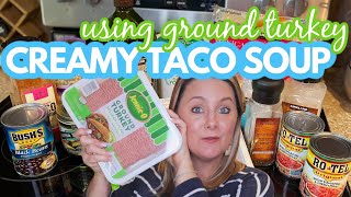 🥰 CREAMY TACO SOUP RECIPE USING GROUND TURKEY 🥰  COOK WITH ME [upl. by Sneve]