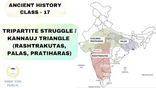 FULL ANCIENT HISTORY  UPSC  CLASS  16 TRIPARTITE STRUGGLE  KANNAUJ TRIANGLE [upl. by Kcirdec]