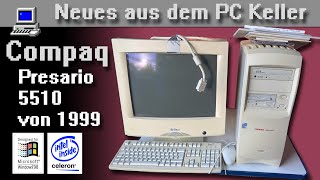 Neues aus dem PC Keller Compaq presario 5510 von 1999 [upl. by Eednyl]