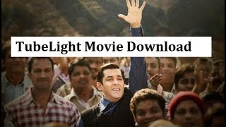 Tubelight Full Movie Download In Hindi 2017 Salman Khan  Kabir Khan [upl. by Johppah85]