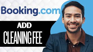 How to Add Cleaning Fee in Booking com Best Method [upl. by Pulling99]