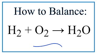 How to Balance H2  O2  H2O [upl. by Iddet]