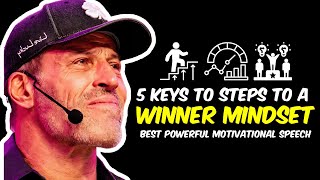 Tony Robbins 5 Key Steps to a Winners Mindset  Achieve Success Now Best Motivational Speech [upl. by Ahsian]