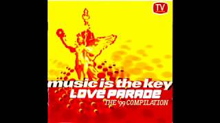 Love Parade 1999  Music Is The Key  The Compilation 1999 [upl. by Rebmaed]