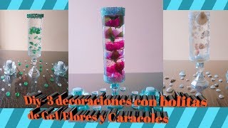 DIY DECORACIONES CON BOLITAS DE GEL FLORES CARALOLAS Y PIEDRAS SUMERGIDAS [upl. by Eirised]