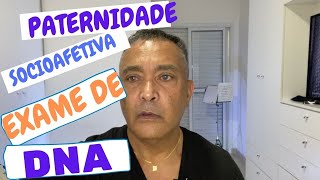 PATERNIDADE SOCIOAFETIVA E EXAME DE D N A [upl. by Enoch]