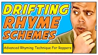 How To Rhyme Better In Rap  Drifting Rhyme Schemes [upl. by Uahsoj]