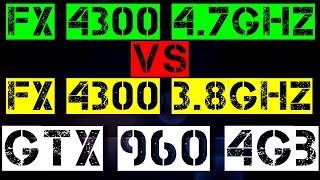 FX 4300 47GHz VS FX 4300 38GHz  GTX 960 4Gb [upl. by Leirud551]