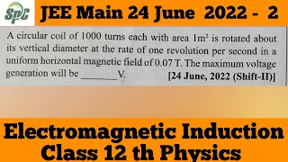 A circular coil of 1000 turns each with area 1 m2 is rotated about its vertical diameter at the r [upl. by Wymore954]