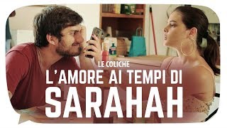 LAmore ai tempi di SARAHAH  Le Coliche [upl. by Burnham]