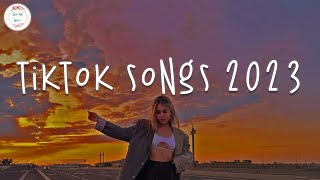 Tiktok viral songs 🍹 Trending tiktok 2023  Tiktok songs 2023 [upl. by Aura]