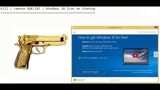 Tutorial Remove  Kill GWX Windows 10 update icon automatically GWXEXE [upl. by Ssegrub313]