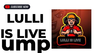 LULLI IS LIVE is live ump king LULLI IS LIVE [upl. by Yug]