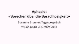 Aphasie  Tagesgespräch SRF Radio [upl. by Hannan]