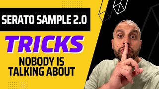 Serato Sample 20 Tricks That NOBODY Is Talking About [upl. by Eirdua]