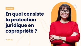 En quoi consiste la protection juridique en copropriété [upl. by Kcirb]