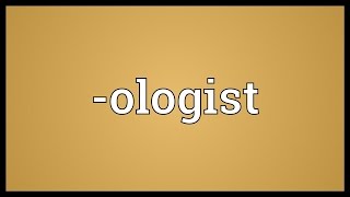 ologist Meaning [upl. by Argus]