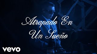 Gera MX  Atrapado en un Sueño Unplugged Video Oficial [upl. by Tnarud]