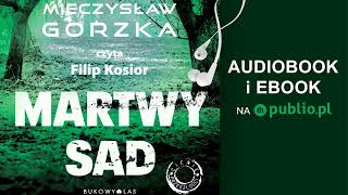 Martwy sad Mieczysław Gorzka Audiobook PL [upl. by Ingaberg5]