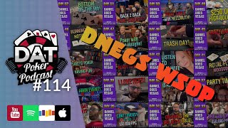 DNegs WSOP Recap Deep Runs Looking Towards Next Year  DAT Poker Podcast Episode 114 [upl. by Heidy]