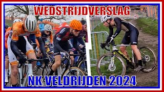 WEDSTRIJDVERSLAG NK VELDRIJDEN 2024  HOOGEVEEN  cyclocross [upl. by Nwahsuq485]