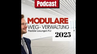 🎧 Neue PodcastFolge Modulare WEGVerwaltung Ein neuer Trend und die Lösung aller Probleme [upl. by Aihsema]