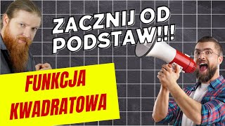 FUNKCJA KWADRATOWA absolutne podstawy LEKCJE Z FSOREM 45 [upl. by Ninazan]