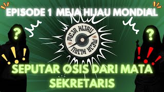 E1 Seputar Osis Dari Mata Sekretaris [upl. by Akenet]