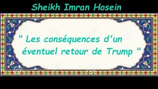 quot Conséquences dun retour de trump quot Sheikh Imran Hosein [upl. by Scrogan]