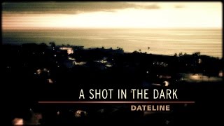 Dateline Episode Trailer A Shot in the Dark [upl. by Ilbert]