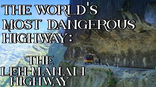 The Worlds Most Dangerous Highway The LehManali Highway [upl. by Waldos871]